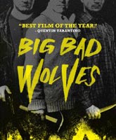 Смотреть Онлайн Очень плохие парни / Big Bad Wolves [2014]